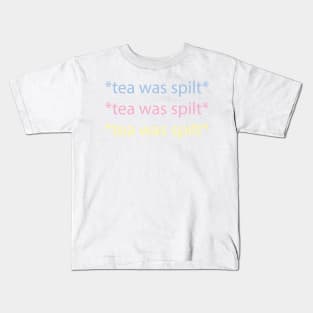 tea was spilt Kids T-Shirt